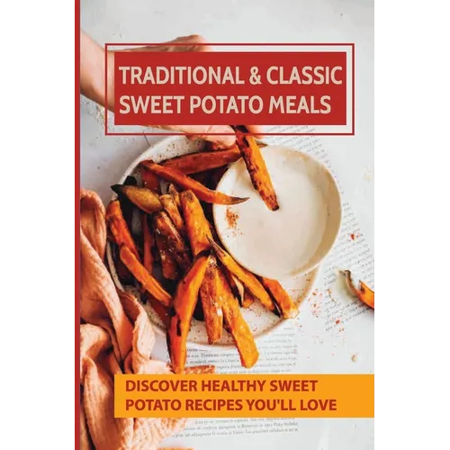 Traditional & Classic Sweet Potato Meals: Discover Healthy Sweet Potato Recipes You'll Love: How To Make Sweet Potato Salad