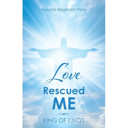 Love Rescued Me: King of Kings