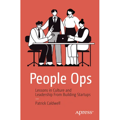 People Ops: Lessons in Culture and Leadership from Building Startups