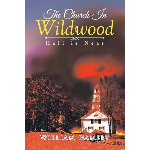 The Church In Wildwood: Hell is Near