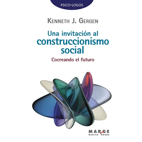Una invitación al construccionismo social: Cocreando el futuro