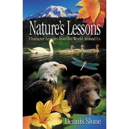 Nature's Lessons: Character Lessons from the World Around Us