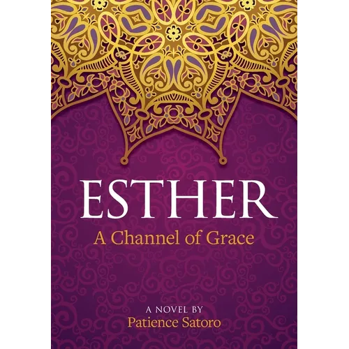Esther: A Channel of Grace