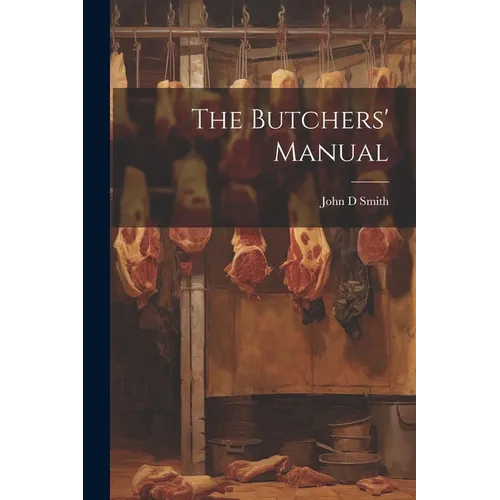 The Butchers' Manual