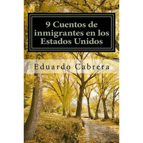 9 Cuentos de inmigrantes en los Estados Unidos