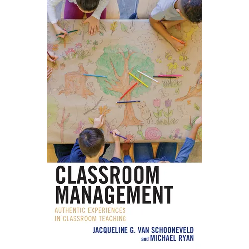 Classroom Management: Authentic Experiences in Classroom Teaching