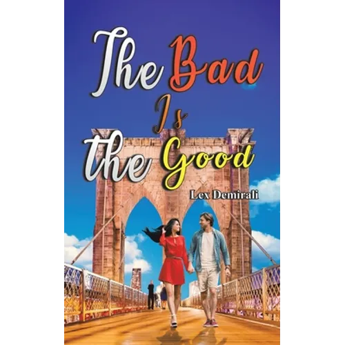 The Bad Is the Good
