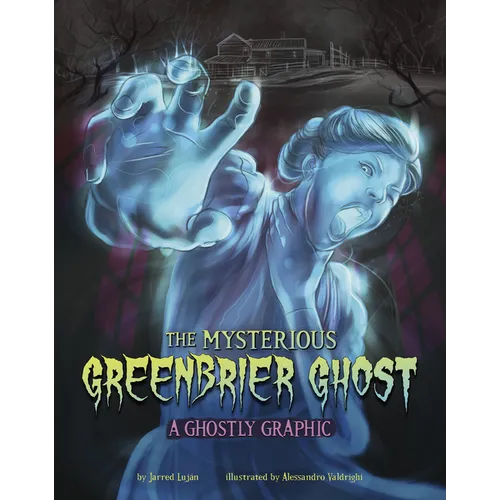 The Mysterious Greenbrier Ghost: A Ghostly Graphic
