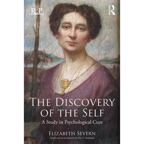 The Discovery of the Self: A Study in Psychological Cure
