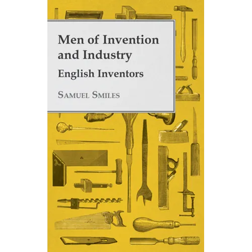 Men of Invention and Industry - English Inventors