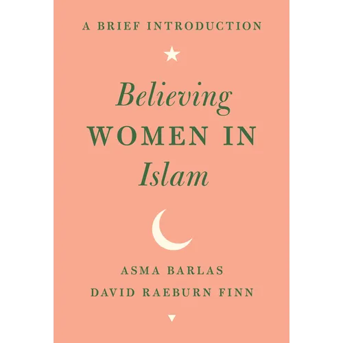 Believing Women in Islam: A Brief Introduction