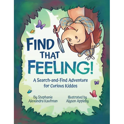 Find That Feeling!: A Search-and-Find Adventure for Curious Kiddos