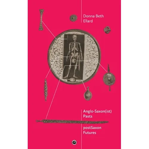 AngloSaxon(ist) Pasts, postSaxon Futures