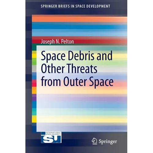 Space Debris and Other Threats from Outer Space