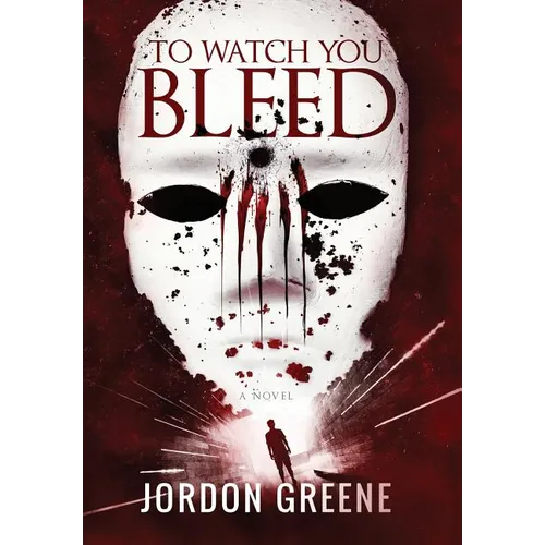 To Watch You Bleed