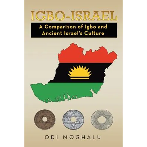 Igbo-Israel: A Comparison of Igbo and Ancient Israel's Culture