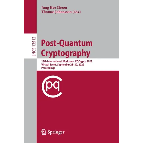 Post-Quantum Cryptography: 13th International Workshop, Pqcrypto 2022, Virtual Event, September 28-30, 2022, Proceedings