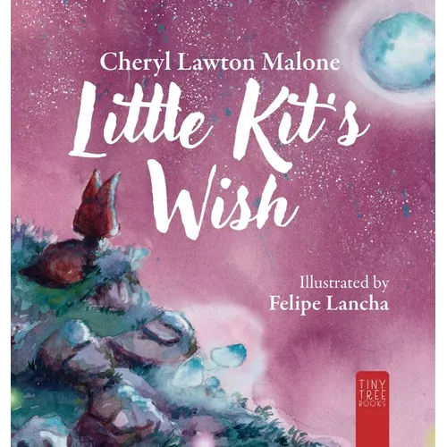 Little Kit's Wish: A Touching Story About Finding Your Heart's Desire for Young Readers