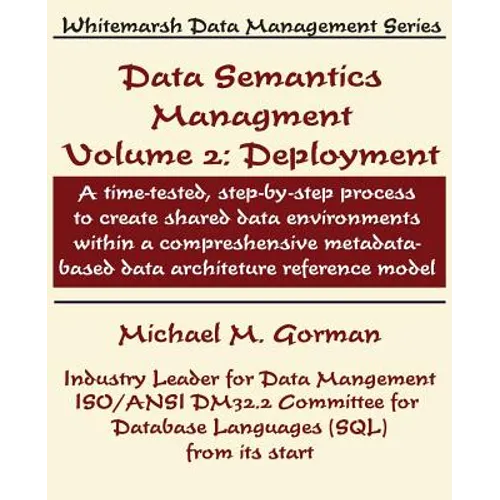 Data Semantics Management, Volume 2, Deployment