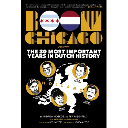 Boom Chicago Presents the 30 Most Important Years in Dutch History