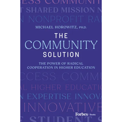 The Community Solution: The Power of Radical Cooperation in Higher Education