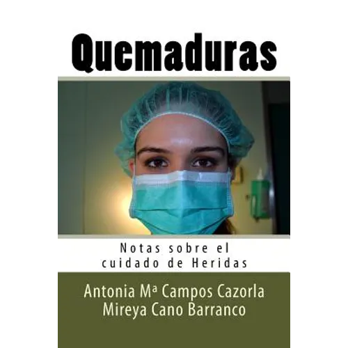 Quemaduras: Notas sobre el cuidado de Heridas