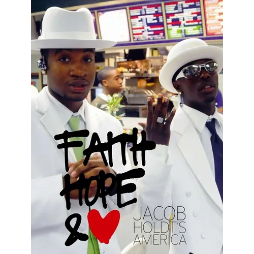 Jacob Holdt's America: Faith, Hope and Love