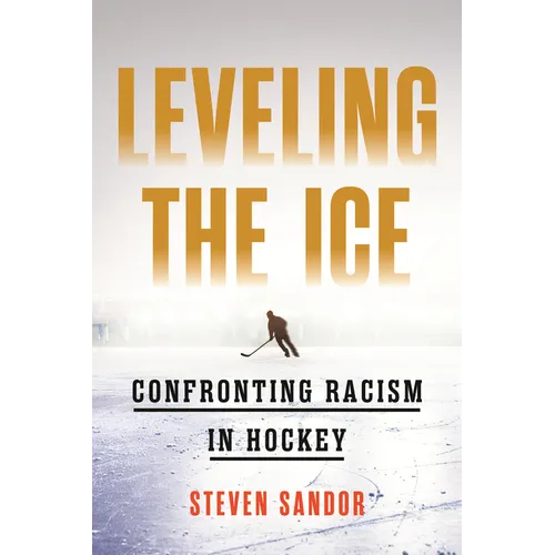 Leveling the Ice: Confronting Racism in Hockey