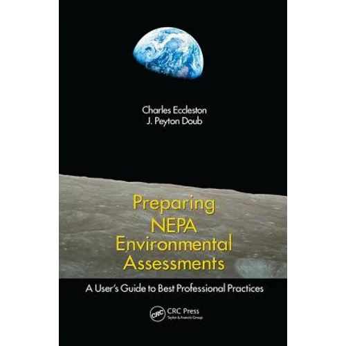 Preparing Nepa Environmental Assessments: A User's Guide to Best Professional Practices