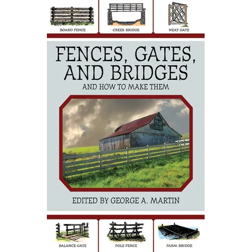 Fences, Gates, and Bridges: And How to Make Them