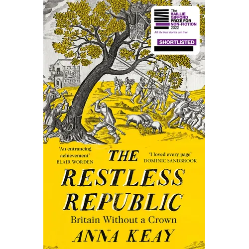 The Restless Republic: Britain Without a Crown