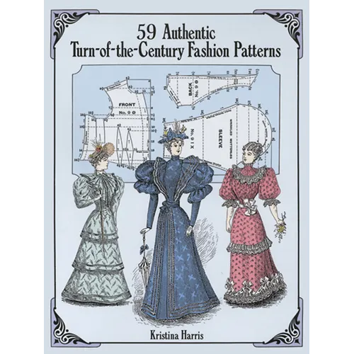 59 Authentic Turn-Of-The-Century Fashion Patterns