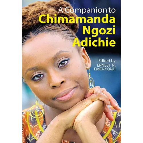 A Companion to Chimamanda Ngozi Adichie