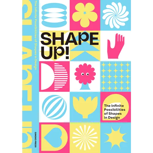 Shape Up!: The Infinite Possibilities of Shapes in Design