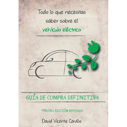 Todo lo que necesitas saber sobre el vehículo eléctrico: Guía de compra definitiva
