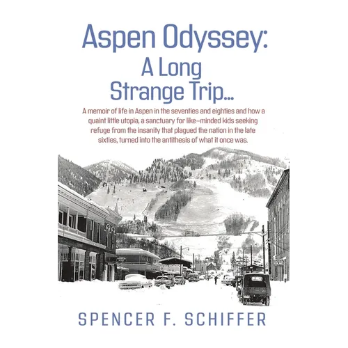 Aspen Odyssey: A Long Strange Trip...
