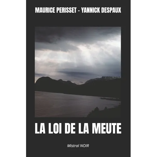 La Loi de la Meute: Mistral NOIR