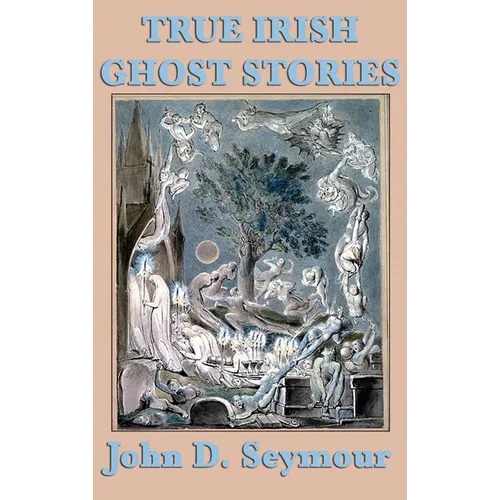 True Irish Ghost Stories