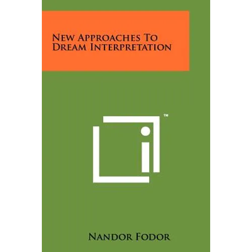New Approaches To Dream Interpretation
