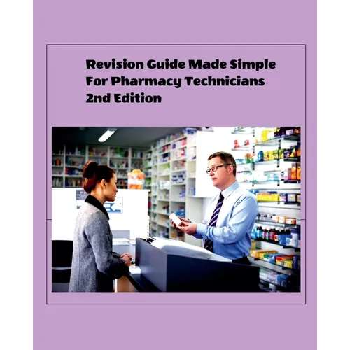 Revision Guide Made Simple For Pharmacy Technicians 2nd Edition