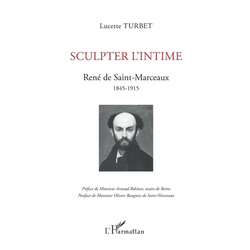 Sculpter l'intime: René de Saint-Marceaux 1845-1915