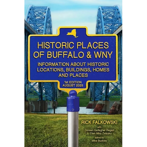 Historic Places of Buffalo & WNY: Information about Historic Locations, Buildings, Homes and Places