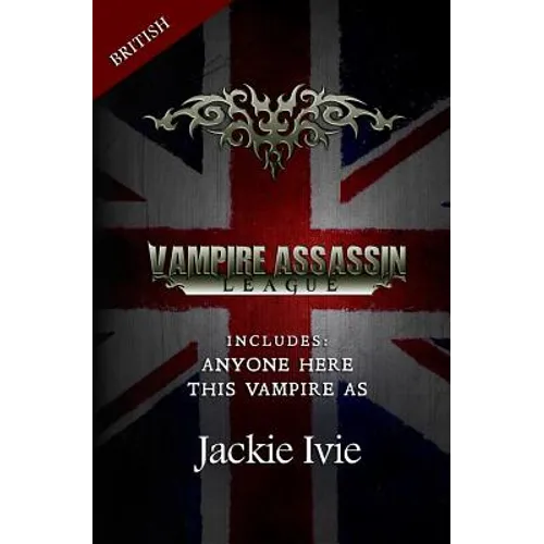 Vampire Assassin League, British: This Vampire As & Anyone Here