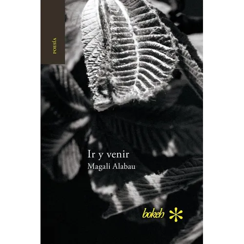 Ir y venir. Poesía reunida 1986-2016