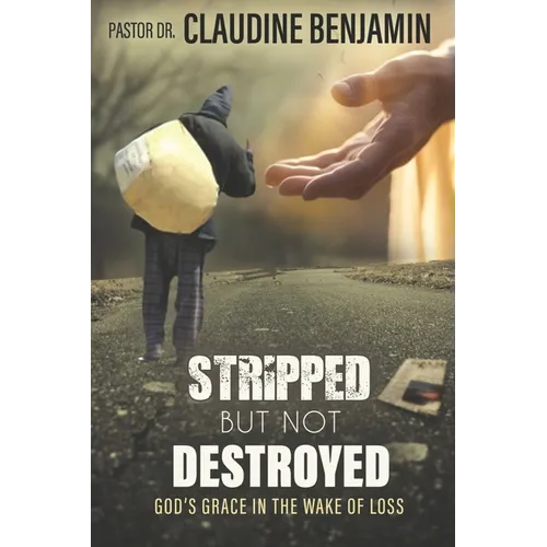 Stripped But Not Defeated: God's Grace in the Wake of Loss