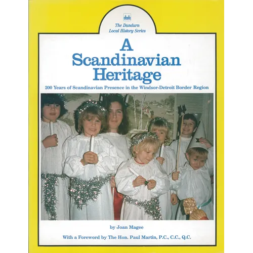 A Scandinavian Heritage: 200 Years of Scandinavian Presence in the Windsor-Detroit Border Region