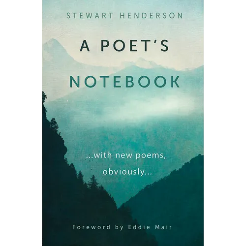A Poet's Notebook: With New Poems, Obviously