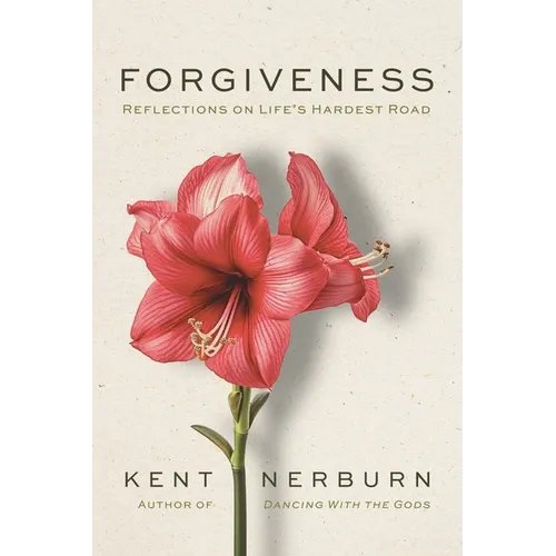Forgiveness: Reflections on Life's Hardest Road