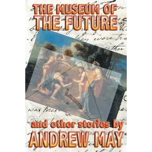 The Museum of the Future and Other Stories