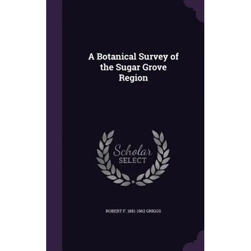 A Botanical Survey of the Sugar Grove Region